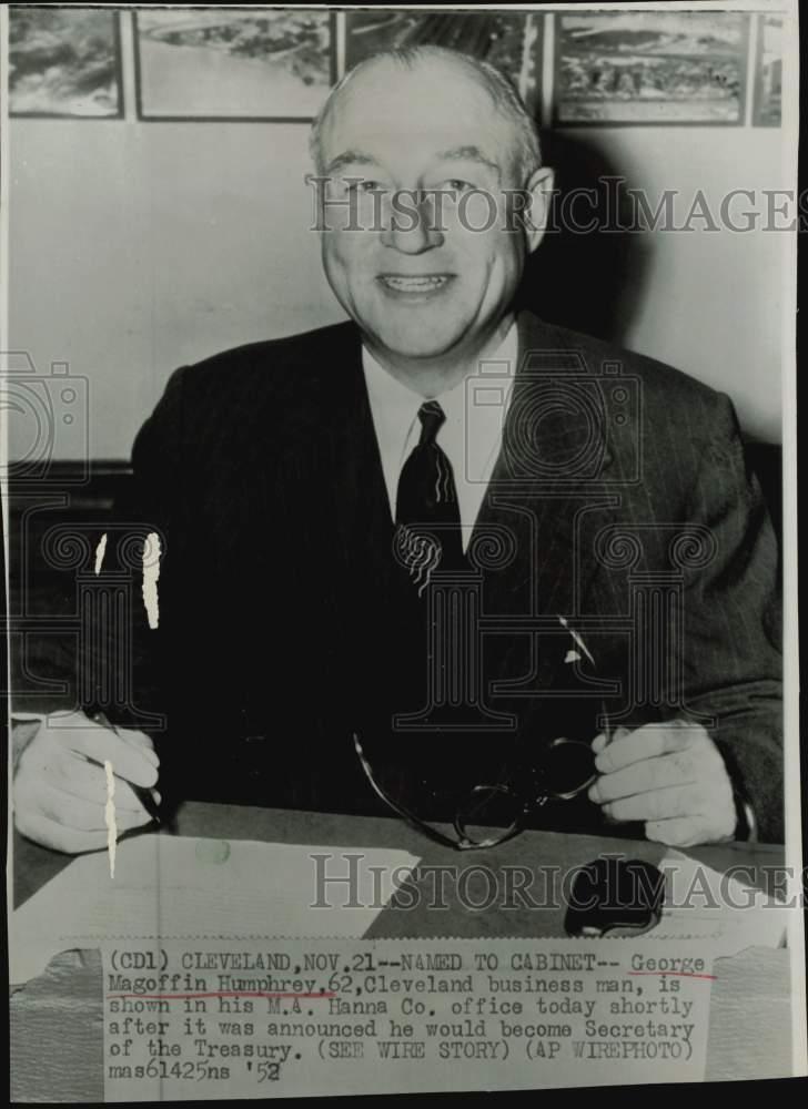 1952 Press Photo George Magoffin Humphrey named as Treasury Secretary.
