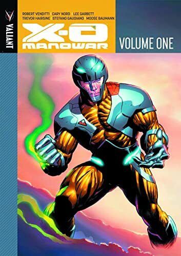 X-O Manowar Volume 1 (X-O MANOWAR DLX HC)