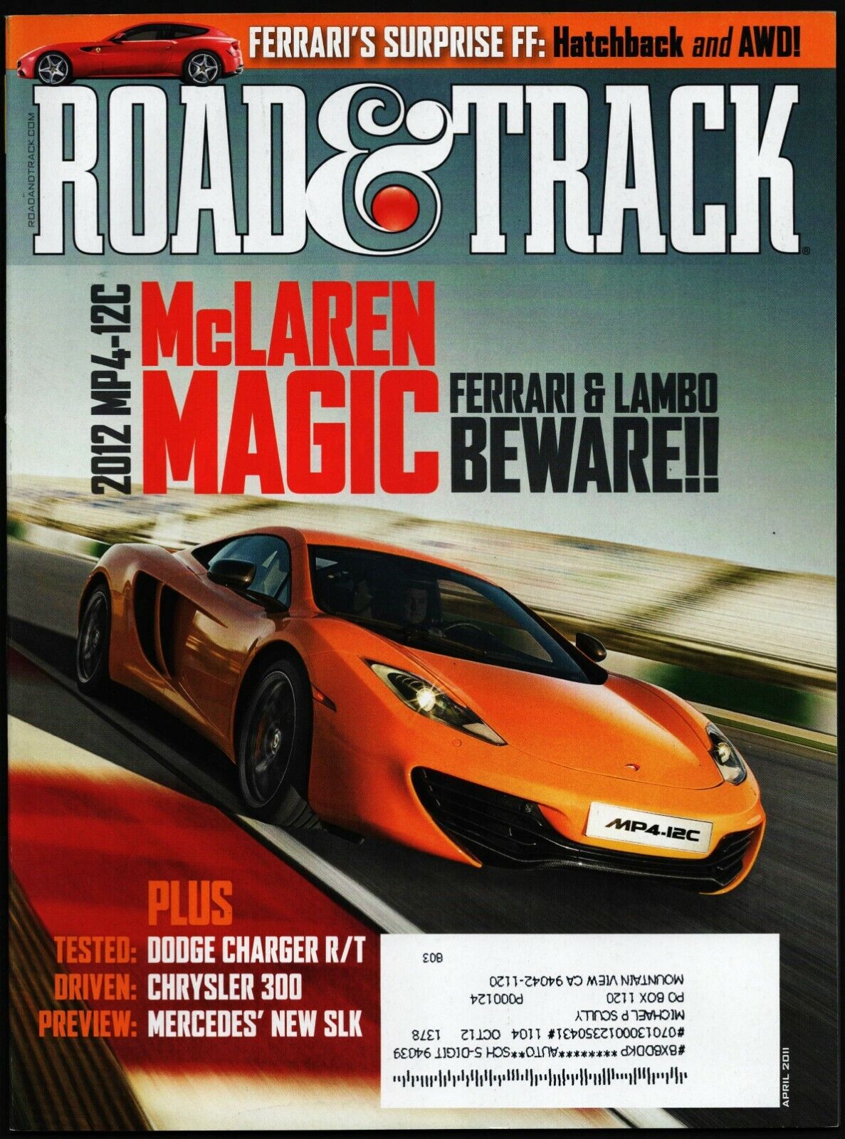APRIL 2011 ROAD & TRACK MAGAZINE McLAREN MP4-12C, FERRARI FF, CHARGER R/T