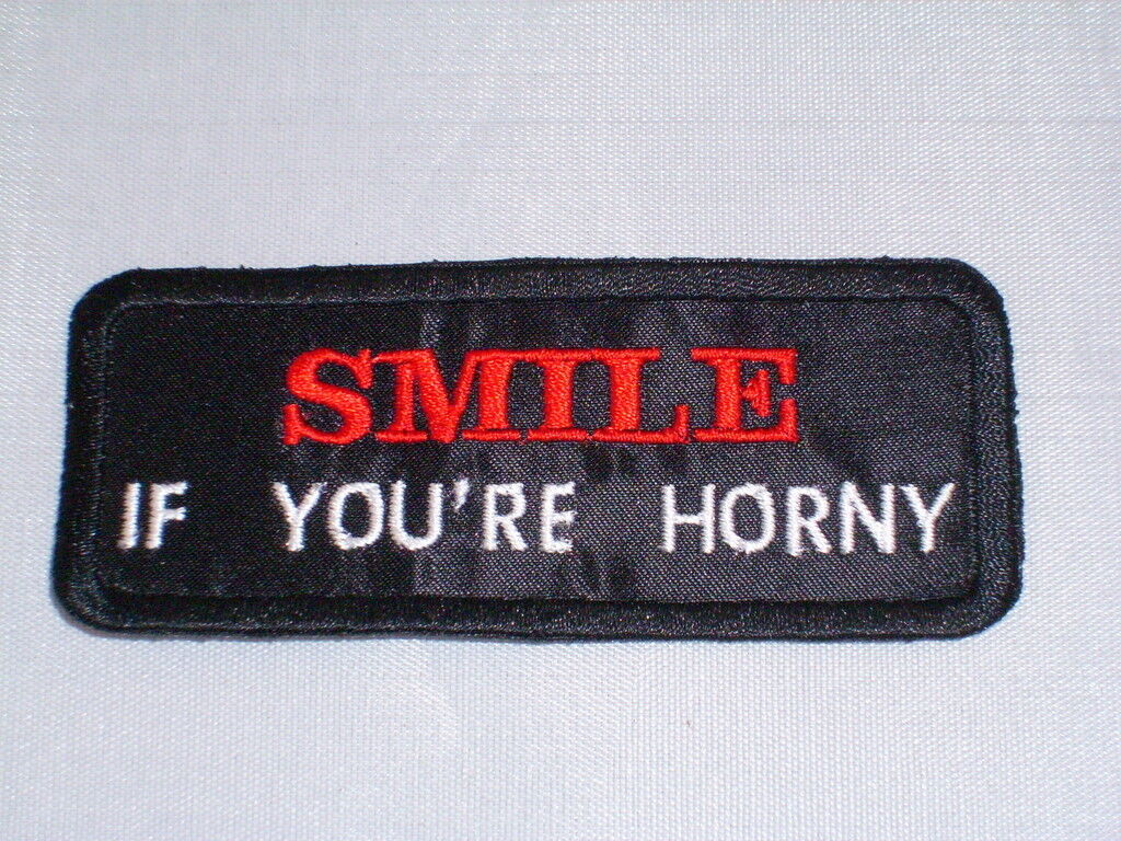 SMILE IF YOU'RE HORNY  Biker Vest Motorcycle Patch