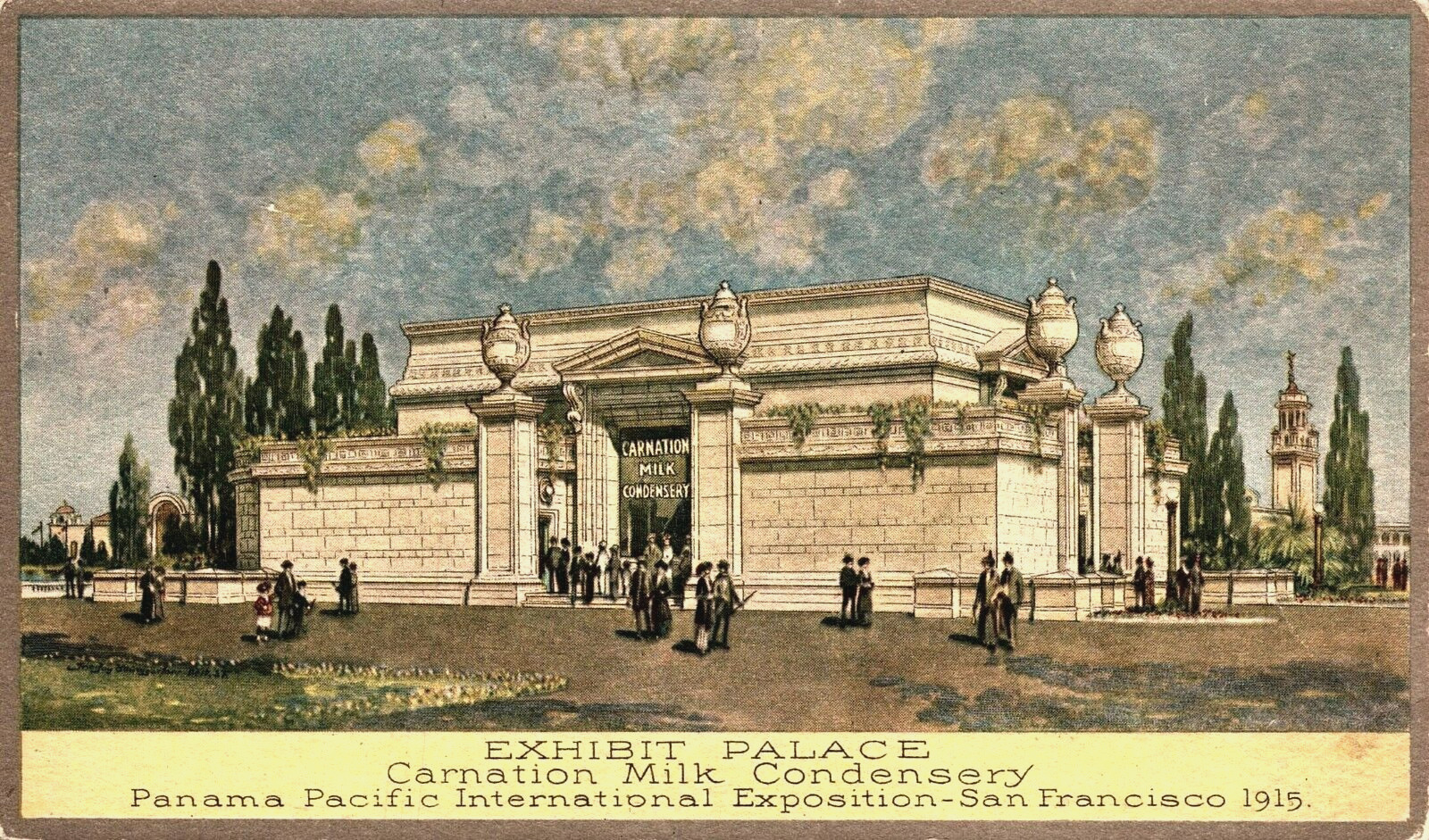 SAN FRANCISCO POSTCARD - EXHIBIT PALACE - CARNATION MILK - 1915 PPIE EXPOSITION