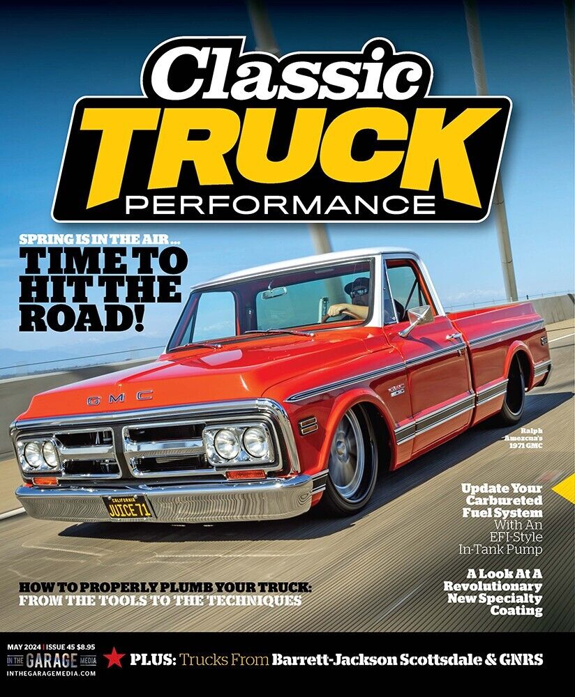 Classic Truck Performance Magazine Issue #45 May 2024 - New