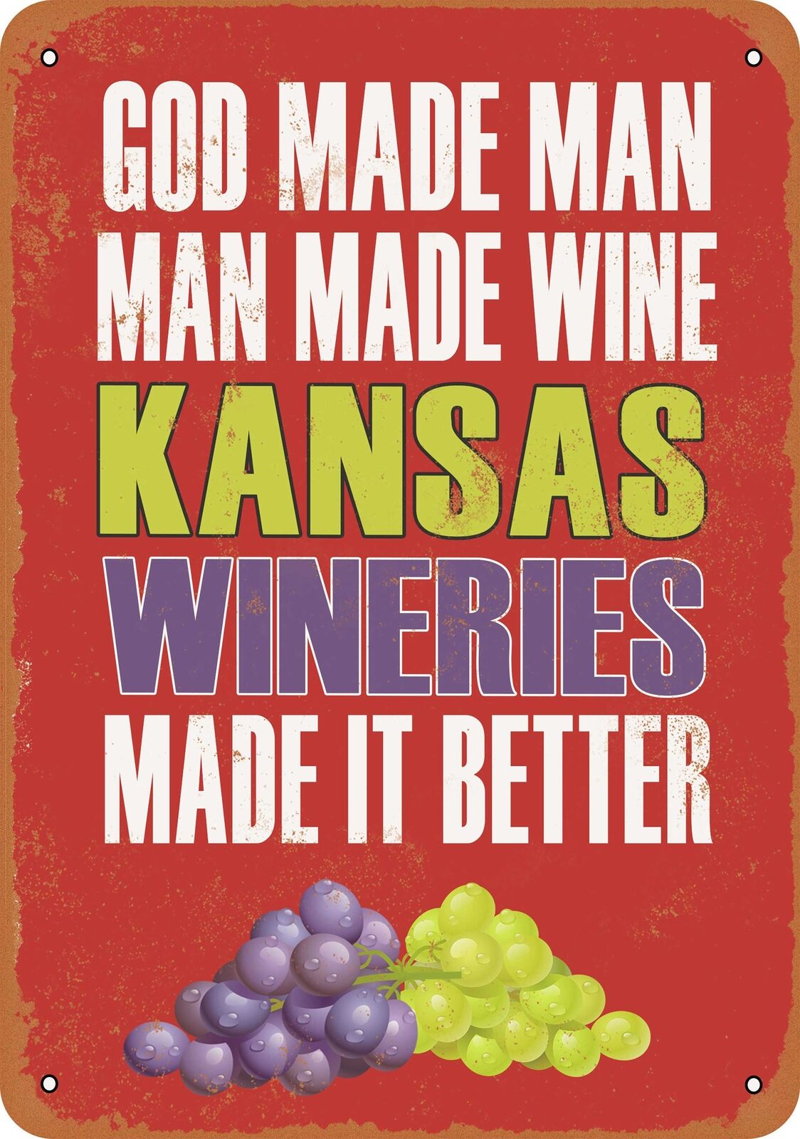 Metal Sign - Kansas Wineries Make Better Wine -- Vintage Look