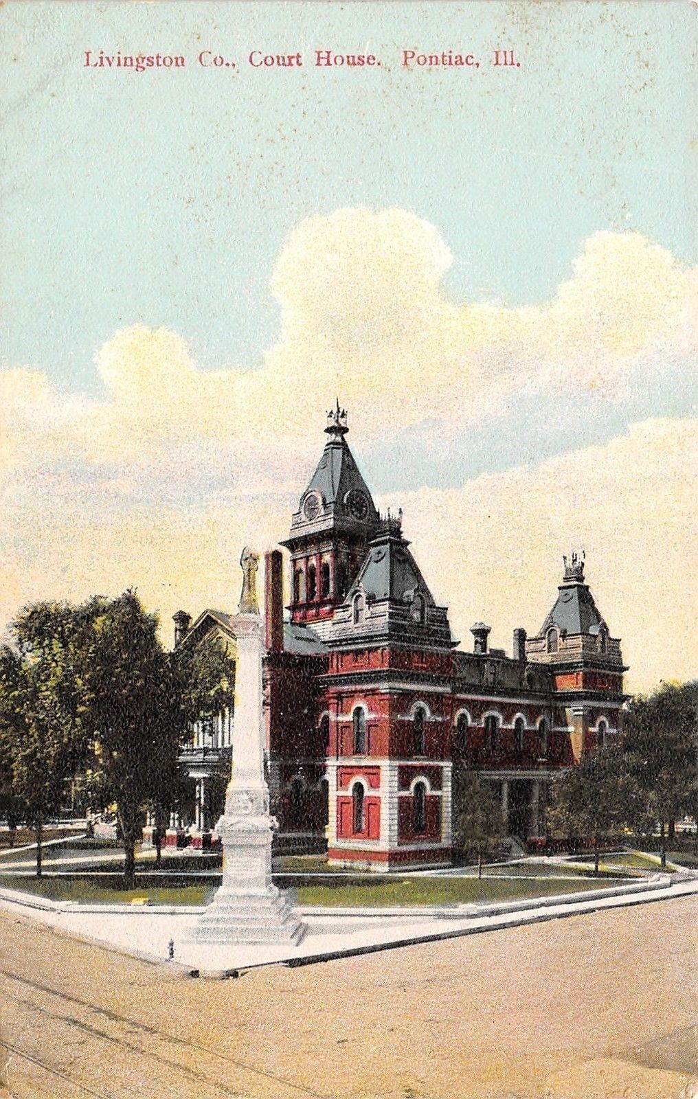 Pontiac Illinois~Livingston County Court House~Civil War Soldiers Monument~1910