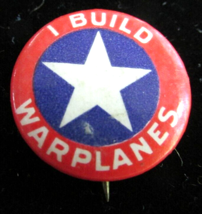 WWII World War Two Home Front Pinback Button I Build WARPLANES Parotitic Button