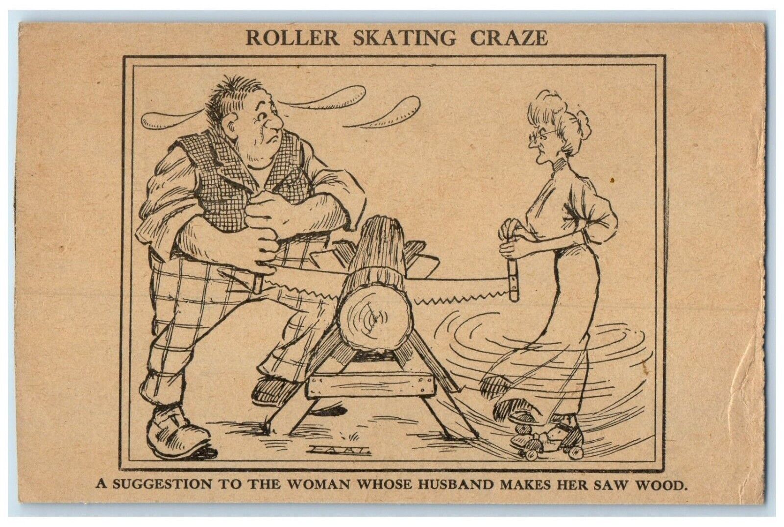 c1910\'s Roller Skating Craze Husband Makes Saw Wood Lumberjack Earl Postcard