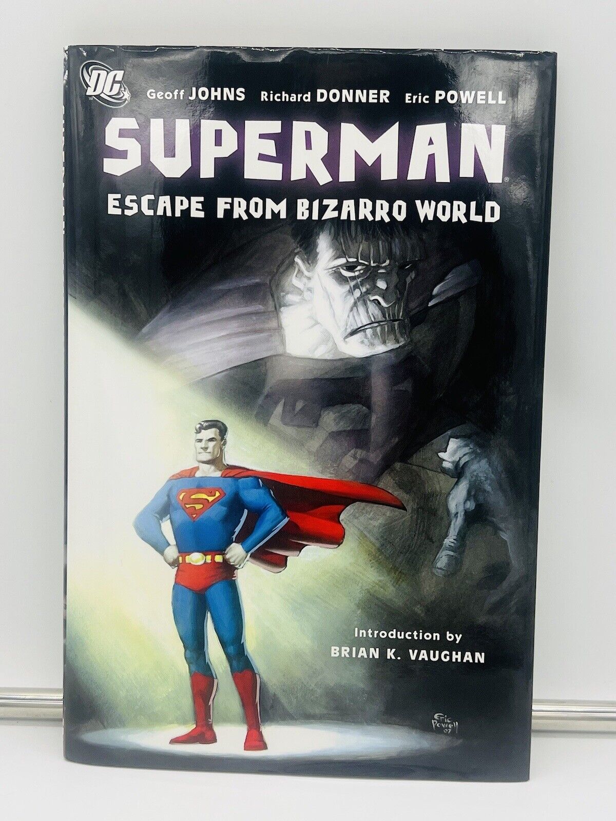 SUPERMAN: ESCAPE FROM BIZARRO WORLD By Geoff Johns & Richard Donner - Hardcover