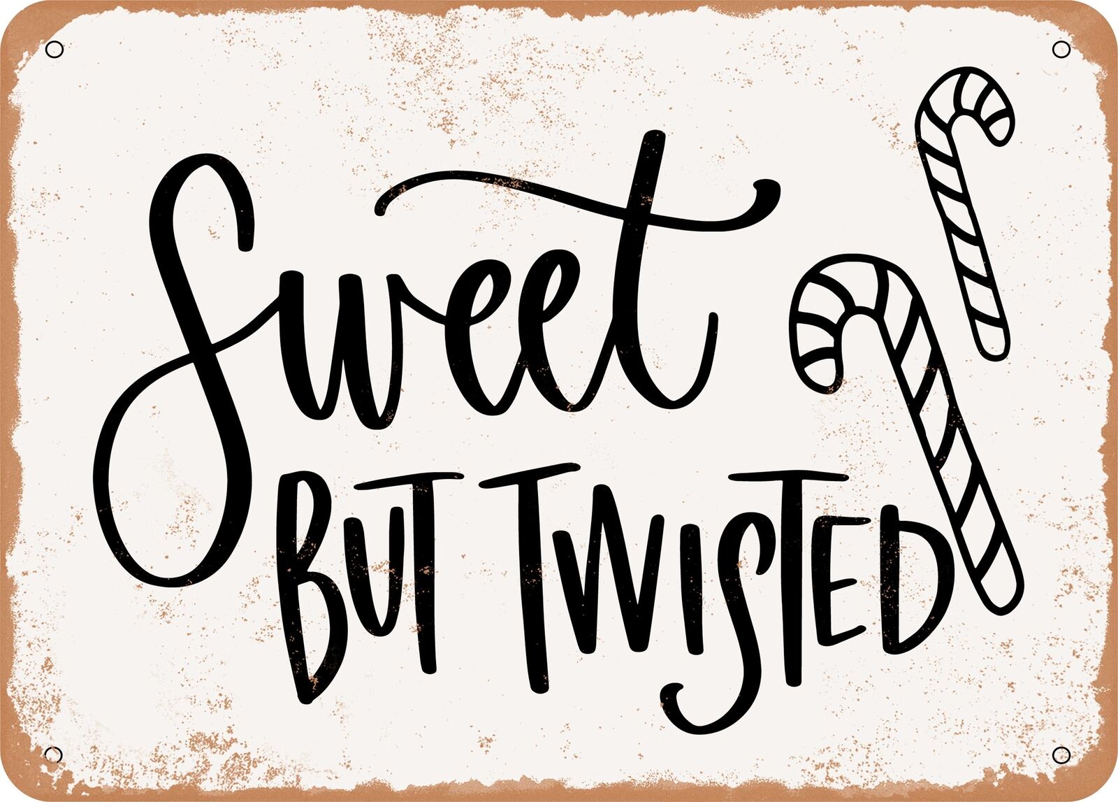Metal Sign - Sweet But Twisted - 2 - Vintage Look Sign
