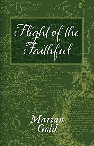 Flight Of The Faithful - A Family Odyssey by Gold, Marian Book The Fast Free
