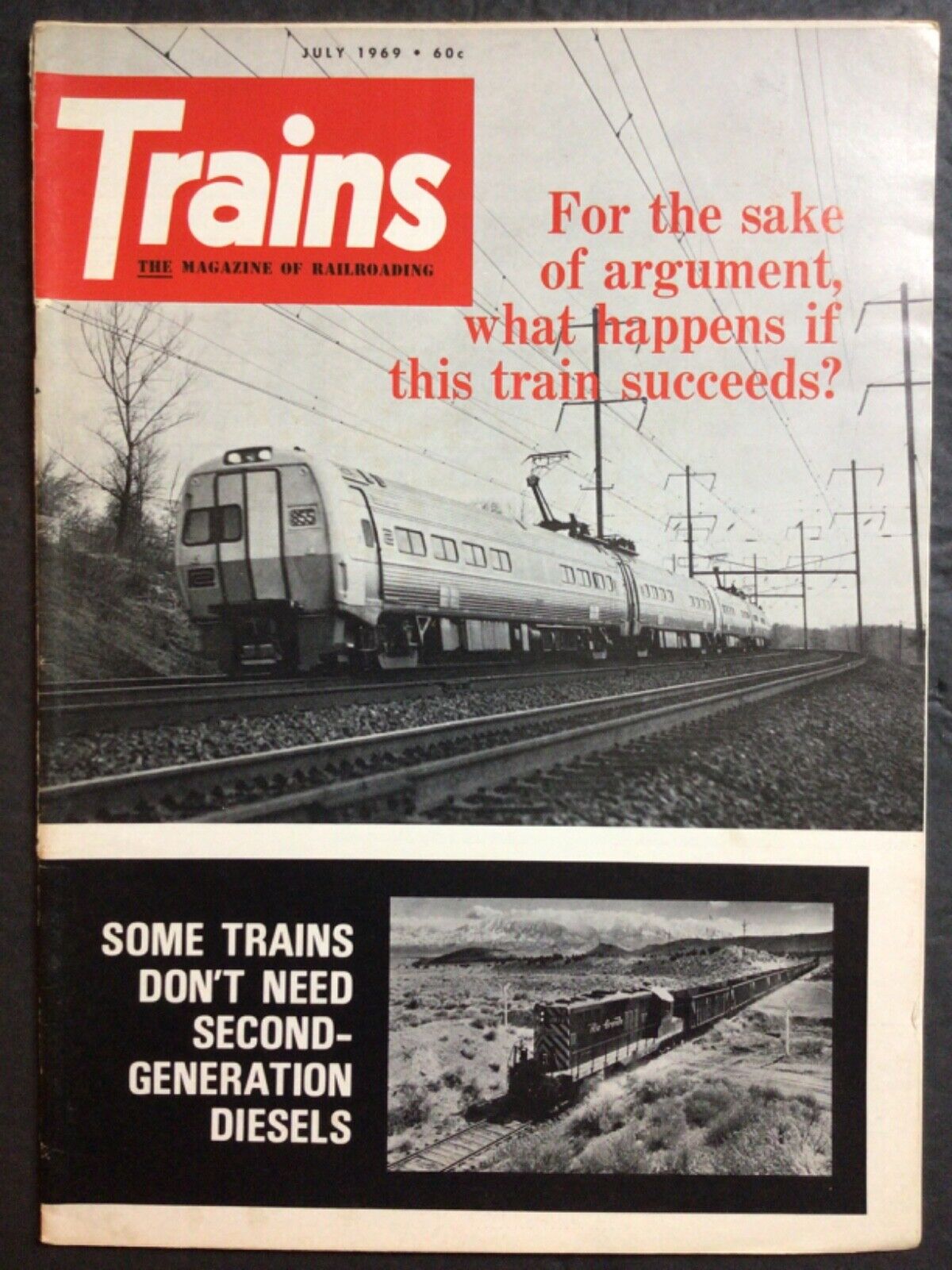 TRAINS - The Magazine of Railroading - July 1969 -  EXCELLENT CONDITION