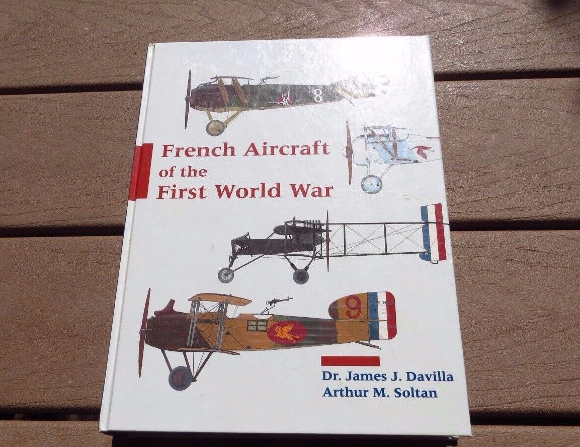 French Aircraft of the First World War Davilla Soltan Reference Text Book