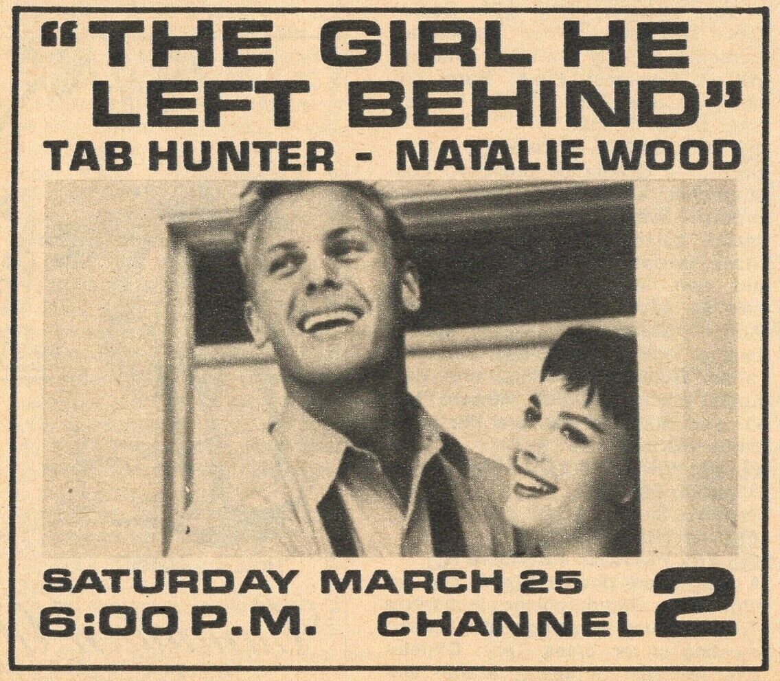 1972 TV MOVIE PROMO AD TAB HUNTER & NATALIE WOOD in THE GIRL HE LEFT BEHIND