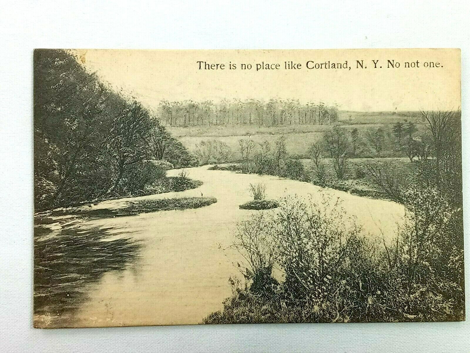 Vintage Postcard 1911 There is no place like Cortland NY No not one. Water Scene