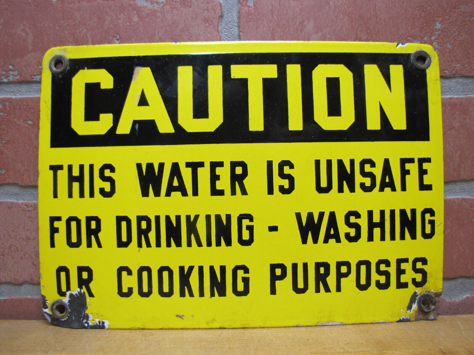CAUTION WATER IS UNSAFE FOR DRINKING WASHING COOKING ORIGINAL OLD PORCELAIN SIGN