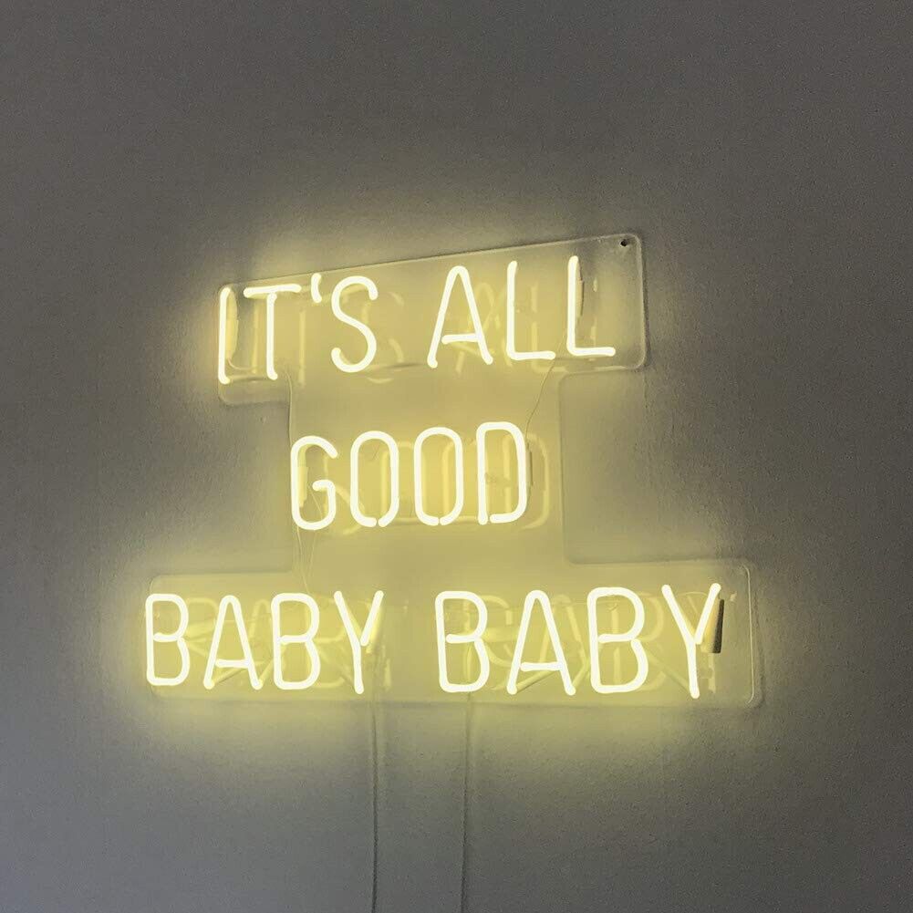 It's All Good Baby Baby Neon Sign Lamp Light Acrylic 19