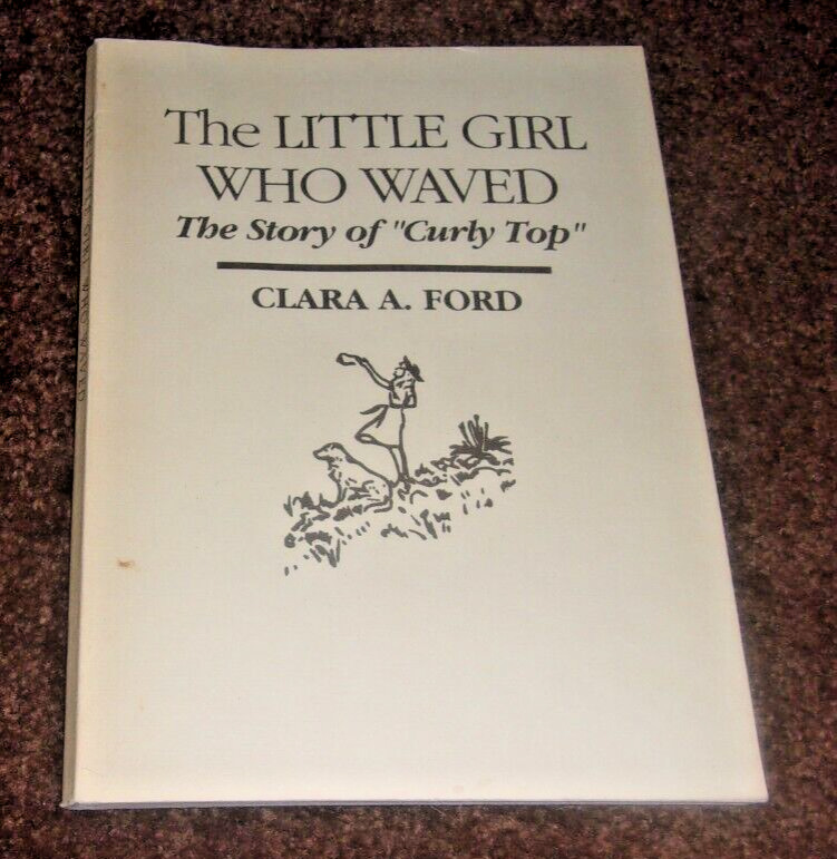 THE LITTLE GIRL WHO WAVED, CURLY TOP, CLARA FORD, LIMITED EDITION,RAILROAD,TRAIN