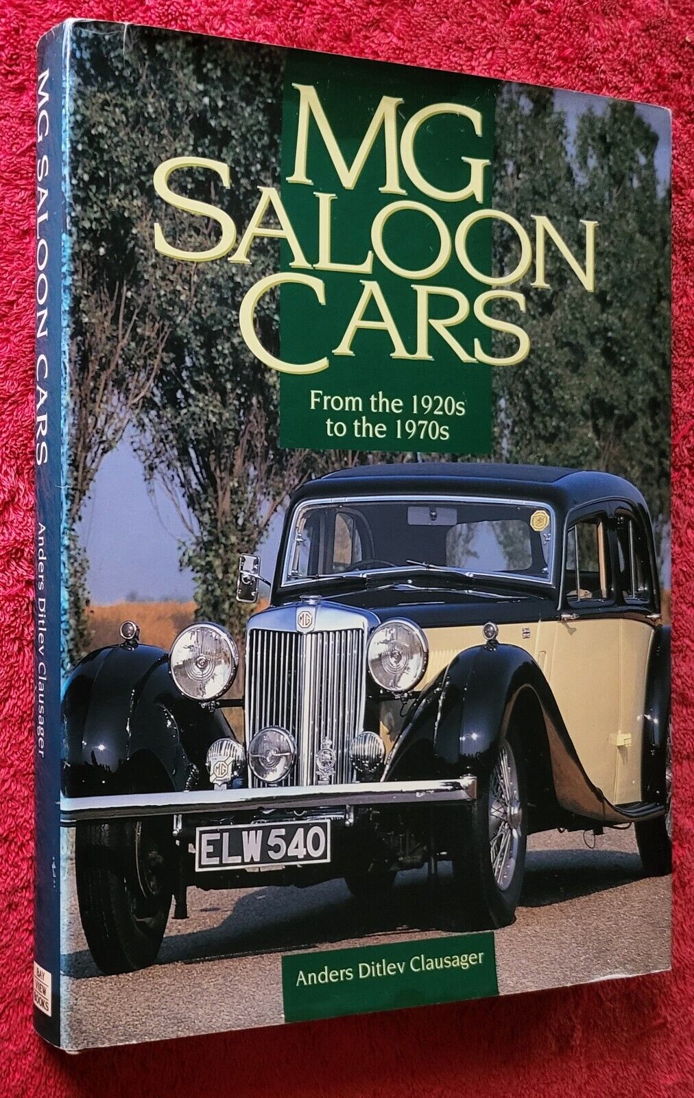 MG SALOON CARS from the 1920s to the 1970s by Anders CLAUSAGER 1998 FIRST Ed.