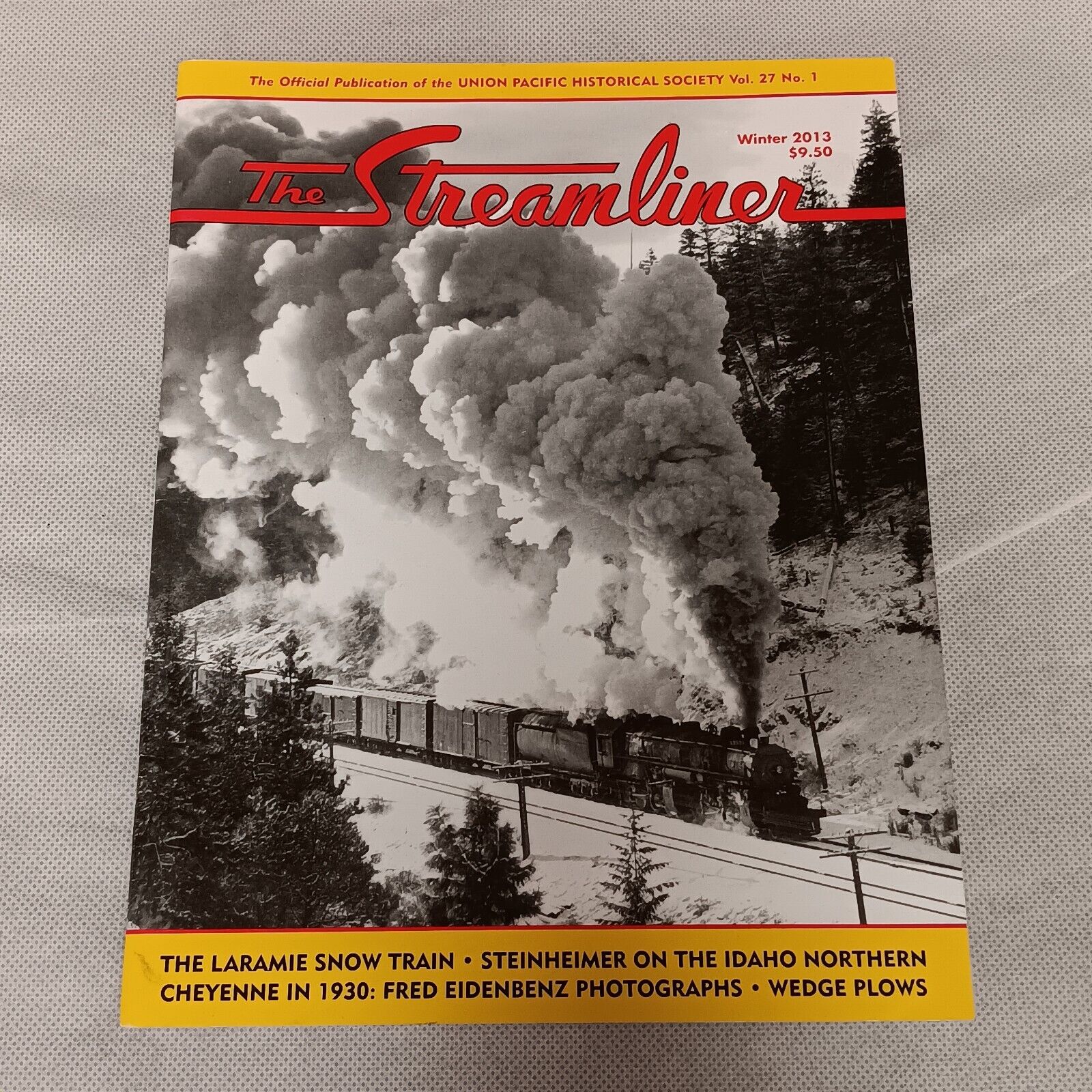 The Streamliner Magazine Union Pacific Railroad Historical Society 2013 V27 #1