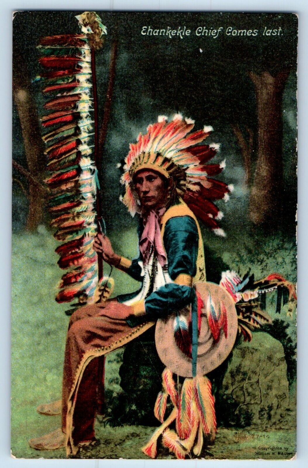William Rau Signed Artist Postcard Ehankekle Chief Comes Last Indian c1910\'s