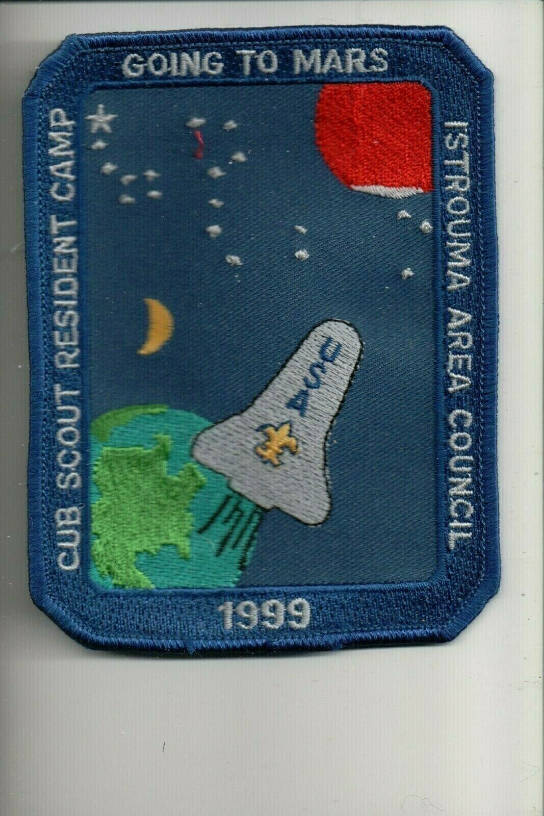 1999 Istrouma Area Council Cub Scout Resident Camp Going To Mars patch