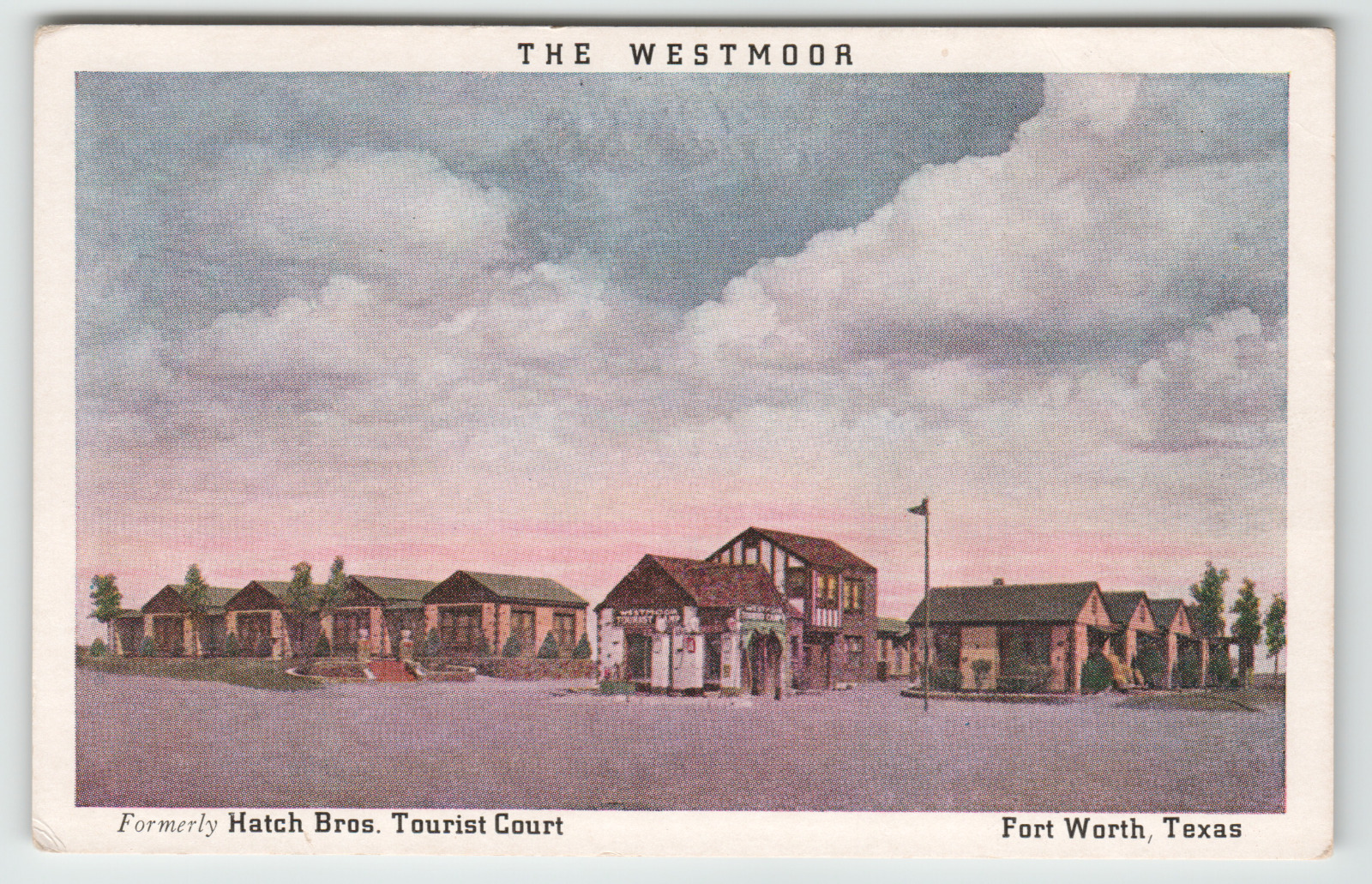Postcard The Westmoor Formerly Hatch Bros. Tourist Court in Fort Worth, TX.