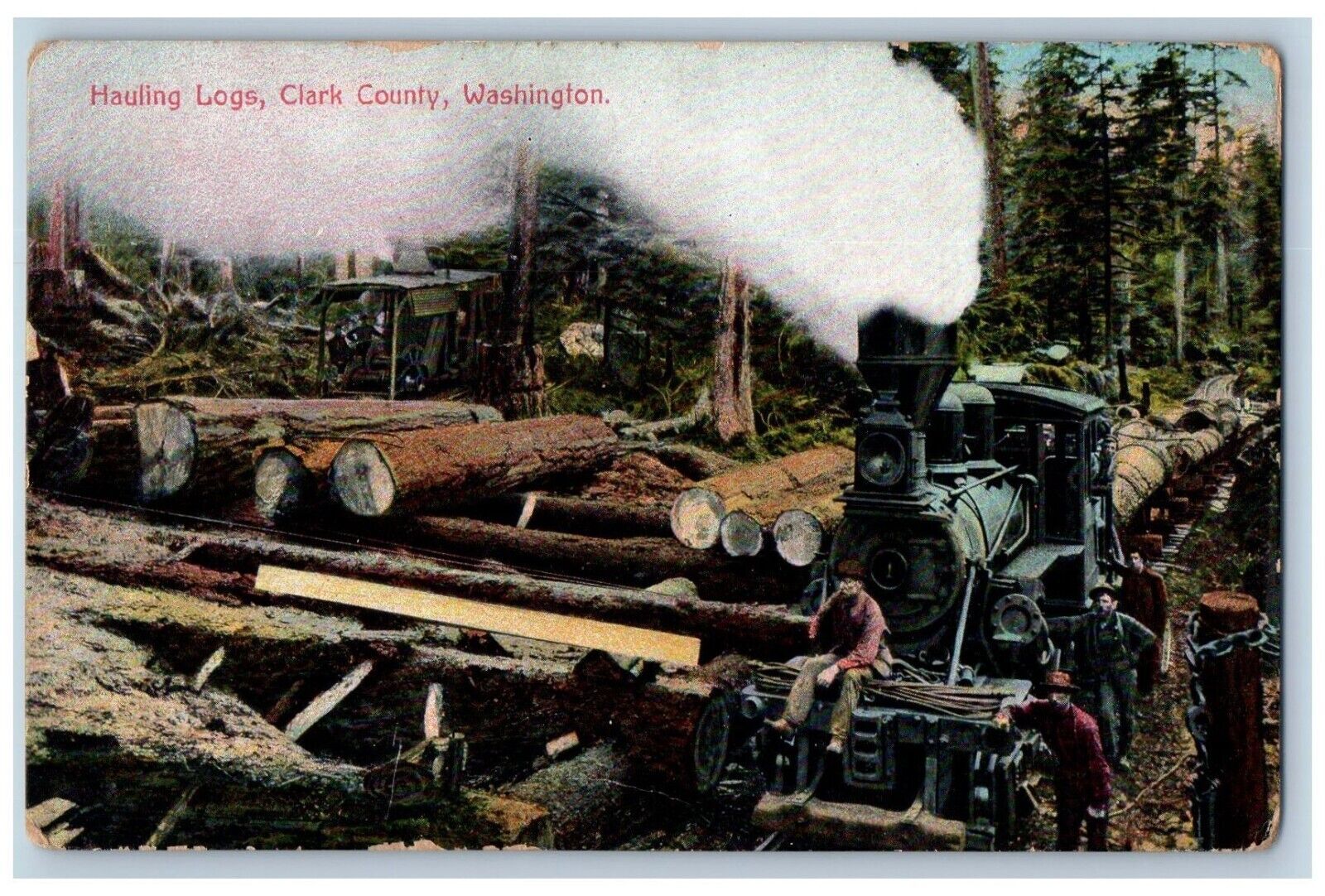 c1910 Hauling Logs Clark County Seattle Washington Locomotive Logging Postcard