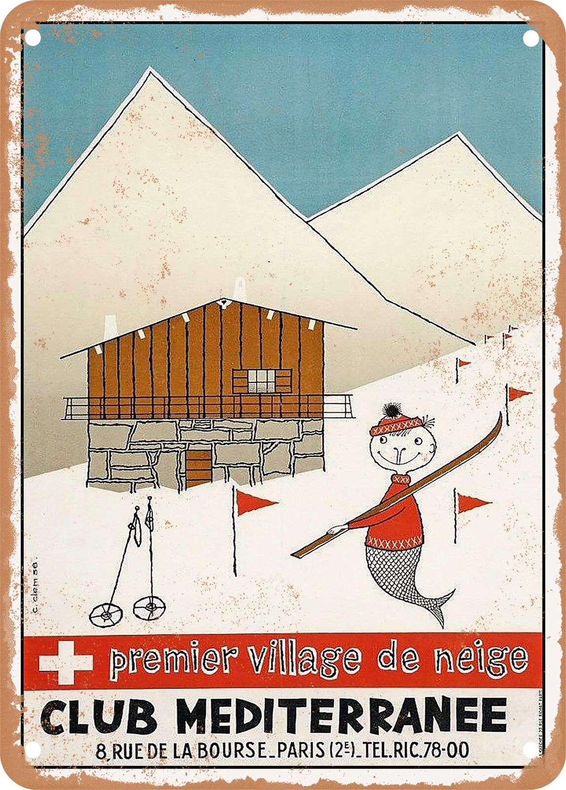 METAL SIGN - 1956 First Snow Village Club Mediterranee Vintage Ad