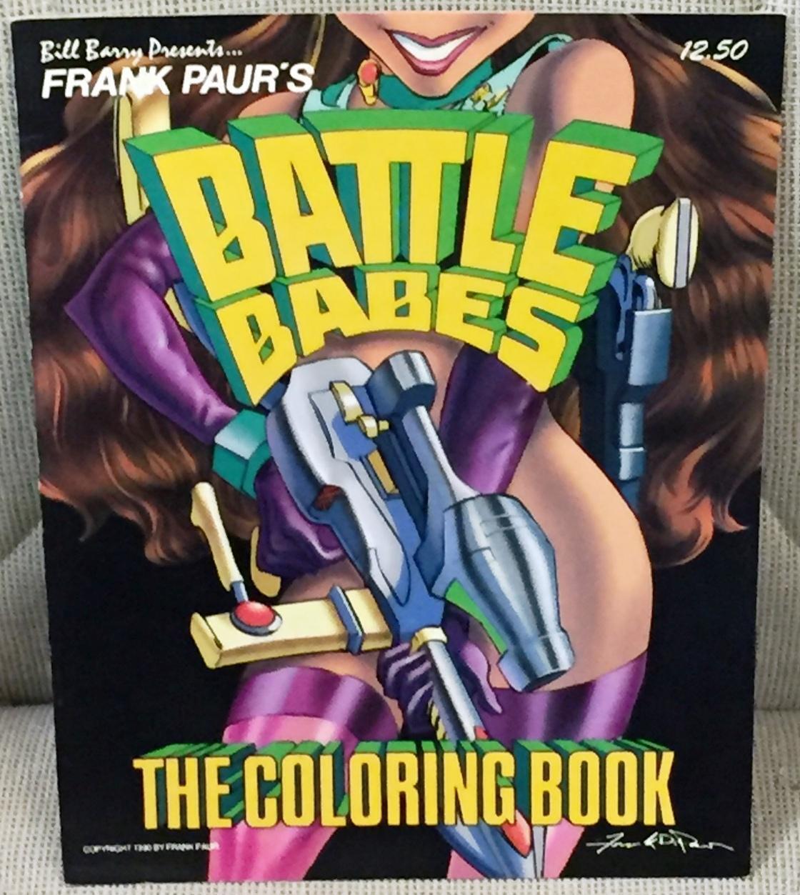 Frank Paur / BATTLE BABES THE COLORING BOOK 1st Edition 1991