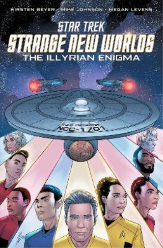 Kirsten Beyer Mike Jo Star Trek: Strange New Worlds--The Illyrian E (Paperback)