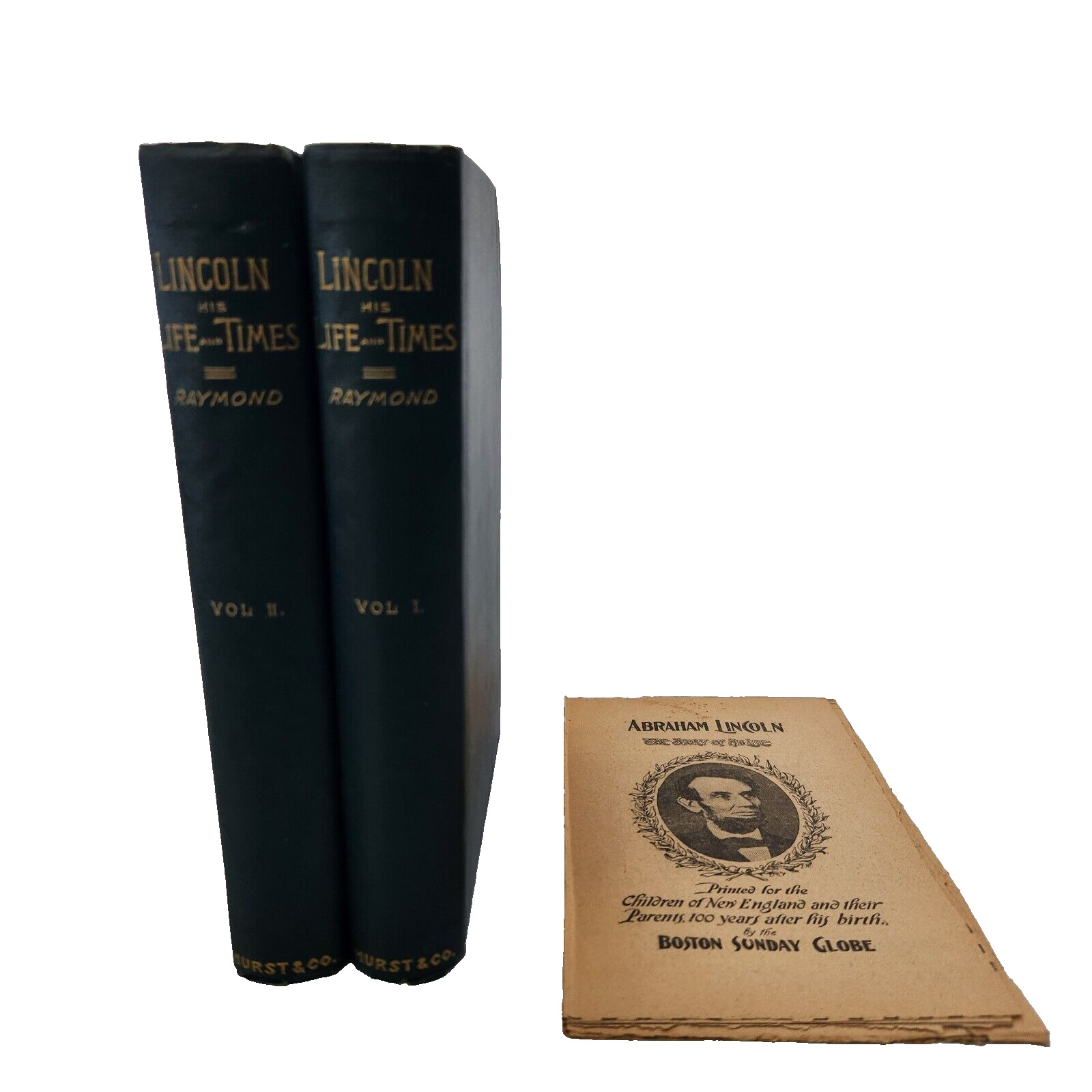 Lincoln His Life and Times by Henry J. Raymond 1891 Two Volumes  & 1909 Booklet