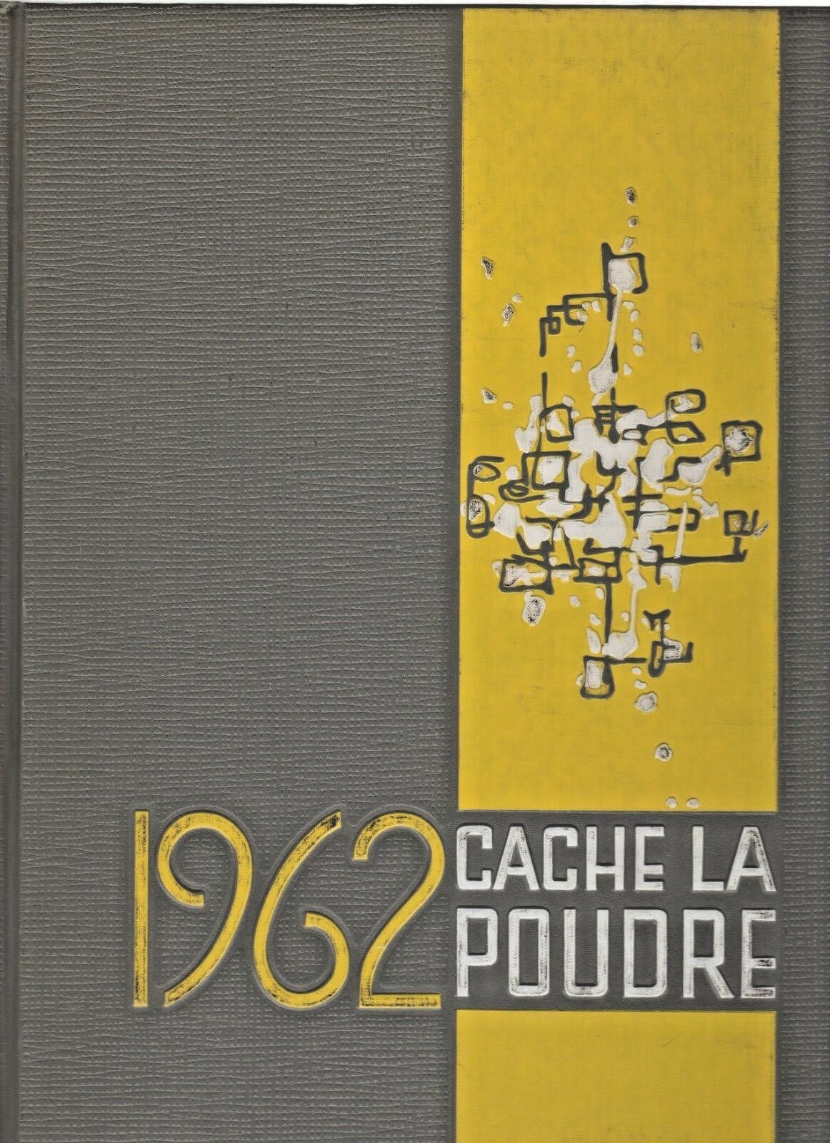 Original 1962 Cache La Poudre-Colorado State College Yearbook Greeley-The Bears
