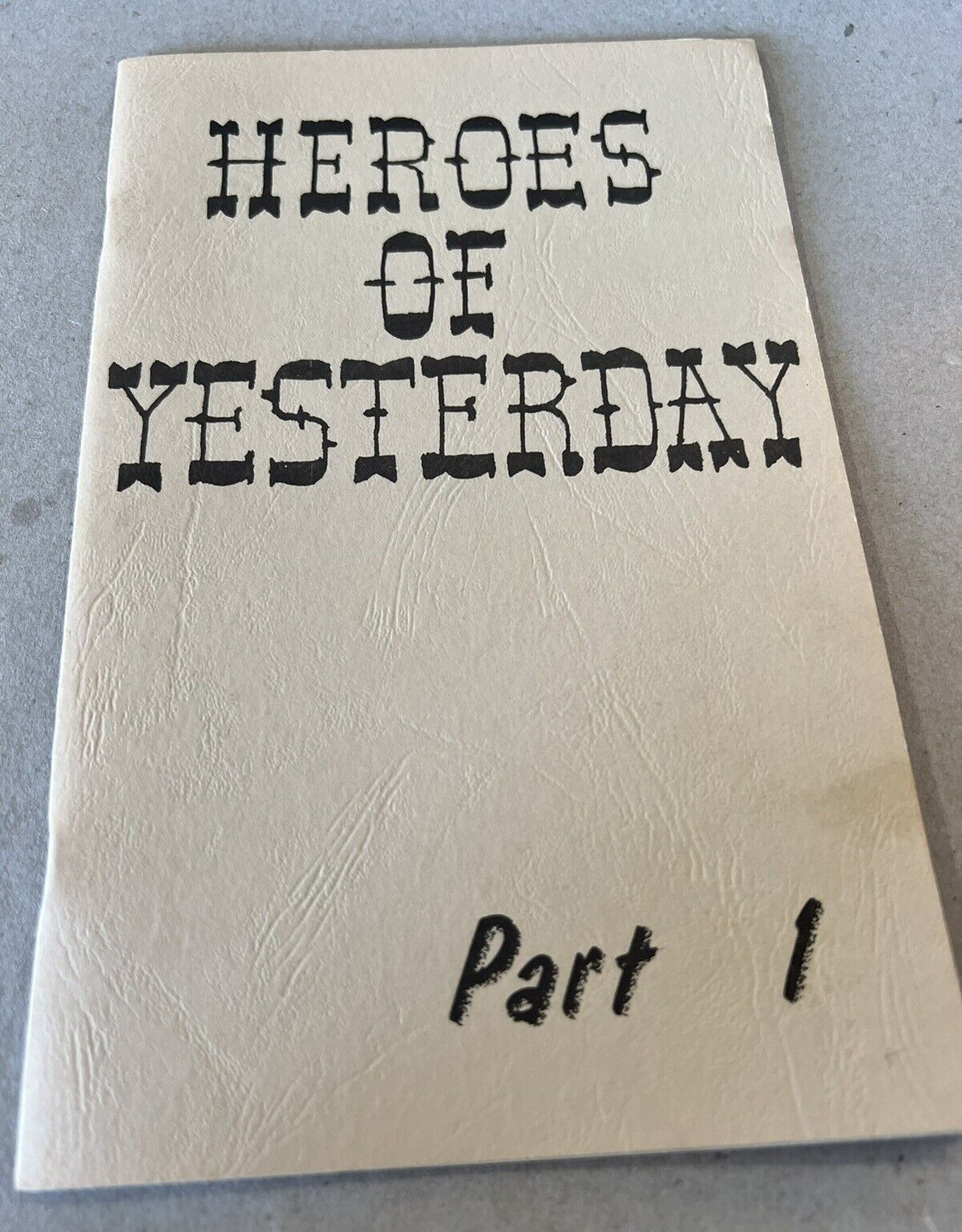 HEROES OF YESTERDAY PART 1 MAY 1976