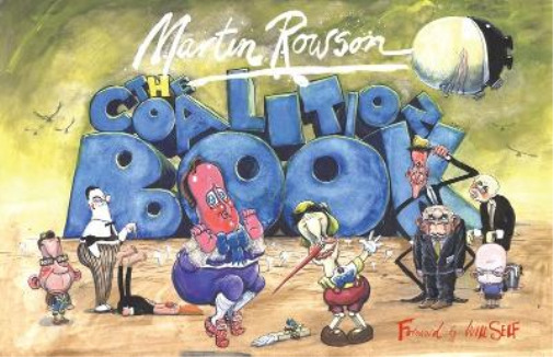 Martin Rowson The Coalition Book (Hardback) Non-Fiction (UK IMPORT)