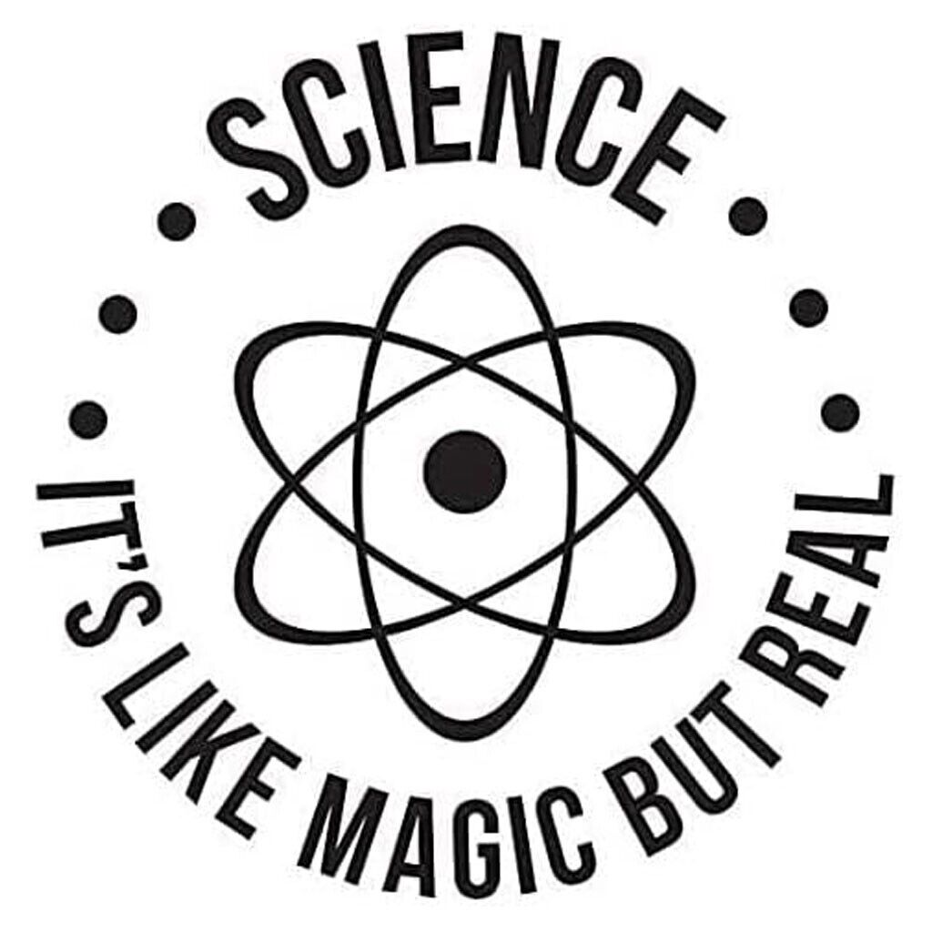 Science - It's Like Magic, But Real Black Vinyl Decal Car Window Laptop Tablet