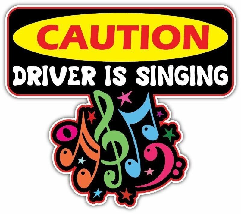 Caution Driver Is Singing Funny Slogan Car Bumper Vinyl Sticker Decal 5\