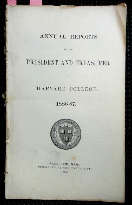 1886-7 antique HARVARD COLLEGE university ANNUAL REPORT names courses dental etc