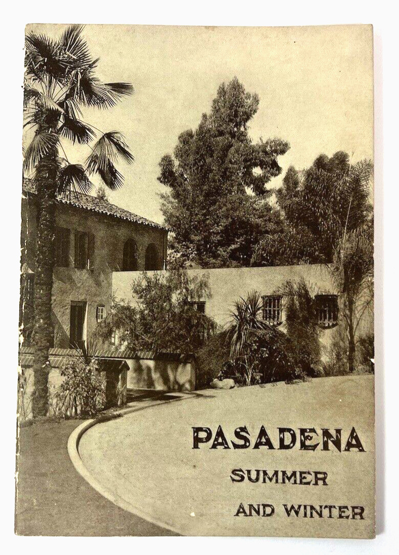 1924 Pasadena California Summer & Winter Travel Brochure/Residential Guide
