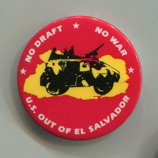 1980s Anti U.S. War El Salvador Anti Draft National Liberation Cause Protest Pin