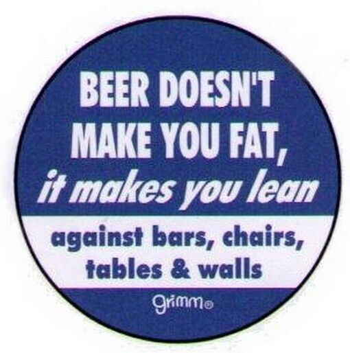 Beer Doesn\'t Make You Fat Lean Grimm Button GB3010