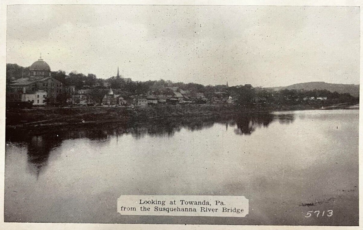 RPPC-Looking at Towanda PA From Susquehanna River Bridge Postcard