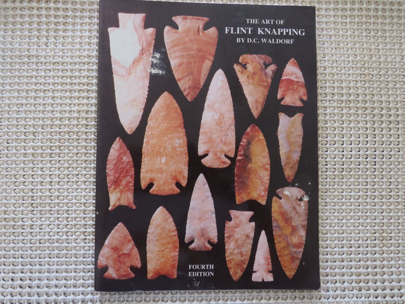 The Art Of Flint Knapping by D. C. Waldorf revised edition 1993