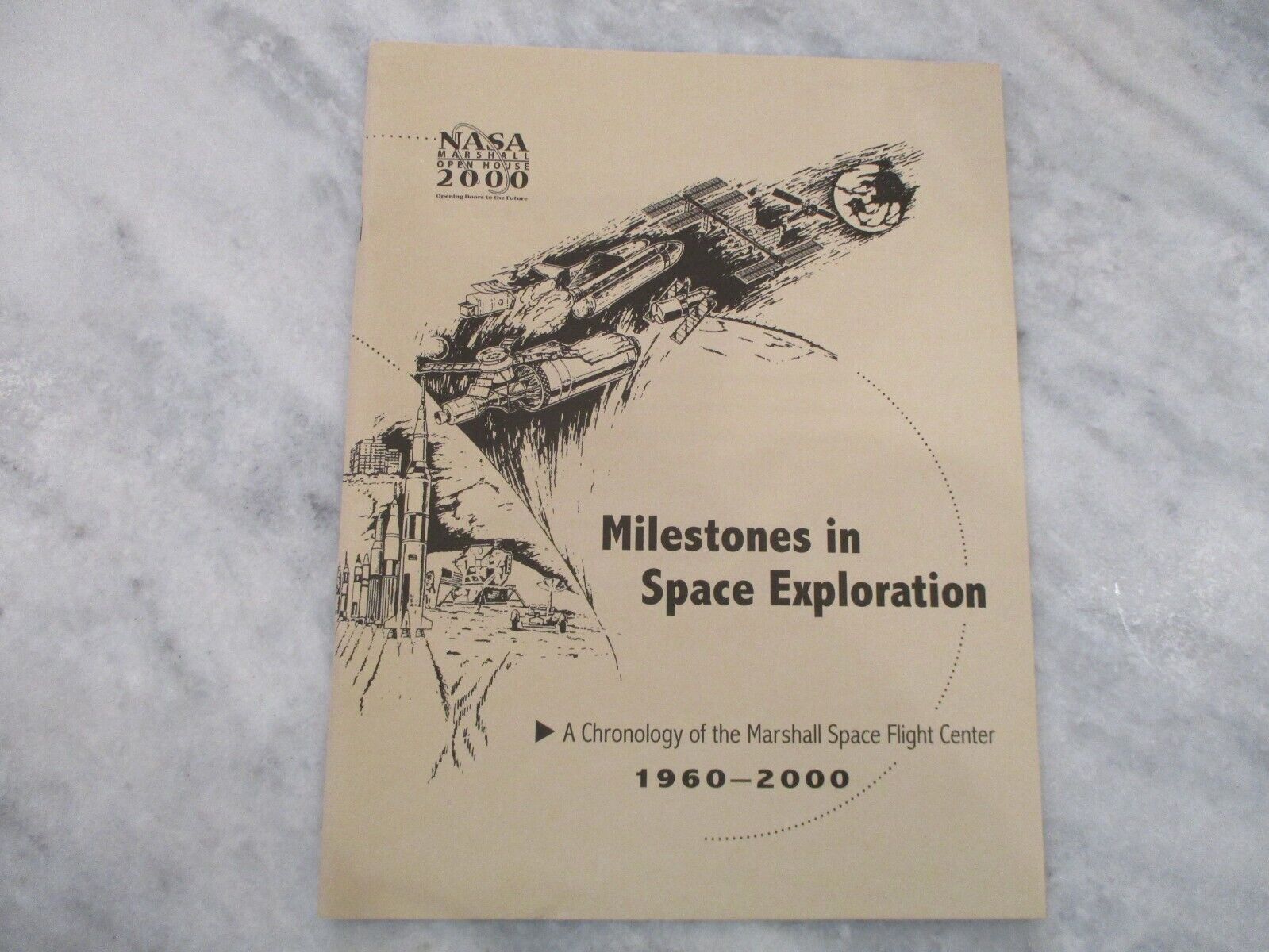 2000 NASA MSFC OPEN HOUSE & CHRONOLOGY MILESTONES IN SPACE EXPLORATION 1960-2000