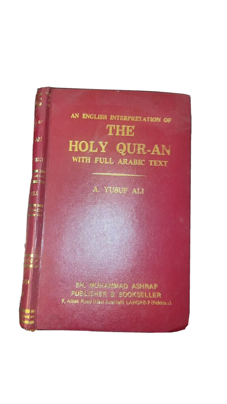 AN INTERPRETATION OF THE HOLY QURAN WITH  FULL ARABIC TEXT BY ABDULLAH YUSUF ALI