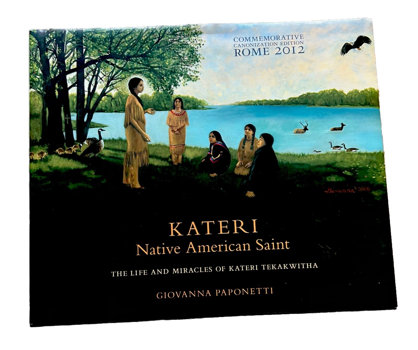 Kateri Native American Saint Book SIGNED Commemorative Canonization Ed 2012