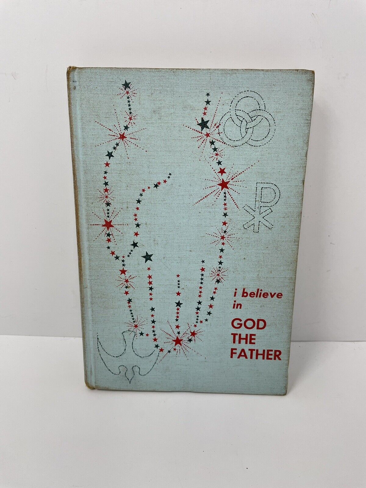 I Believe In GOD The Father Book William M. Horn 1964 Lutheran Church Press USA