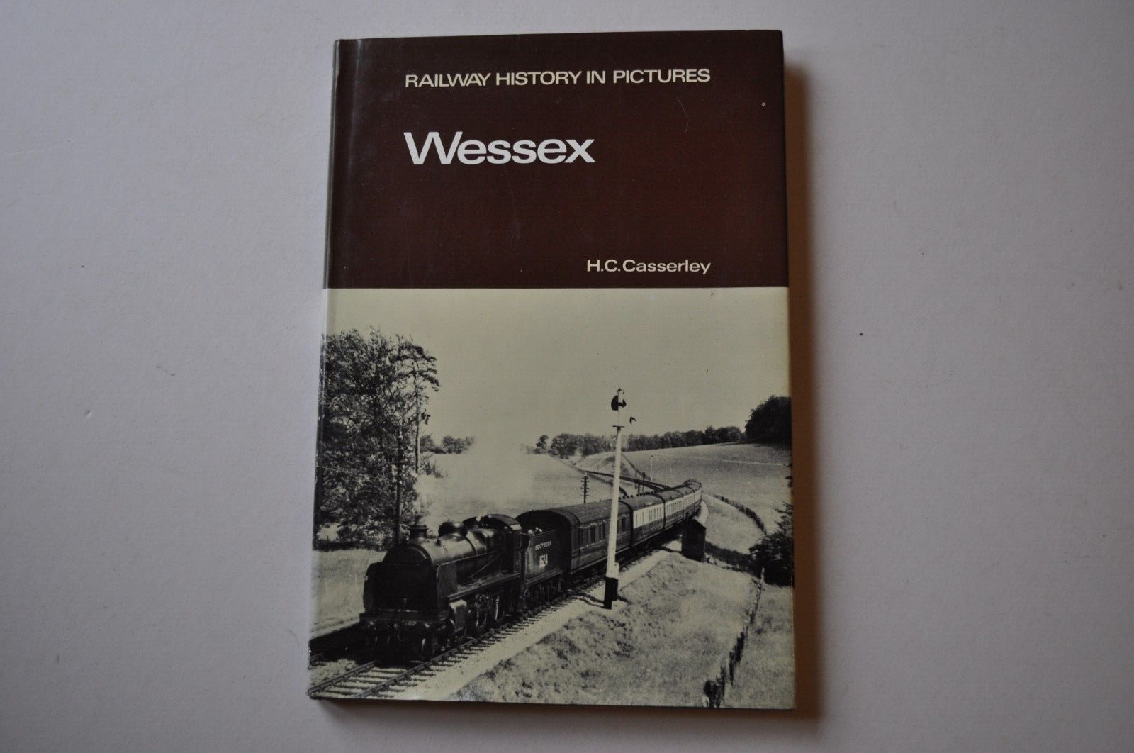 Railway History In Pictures: Wessex, HC Casserley, Hardcover