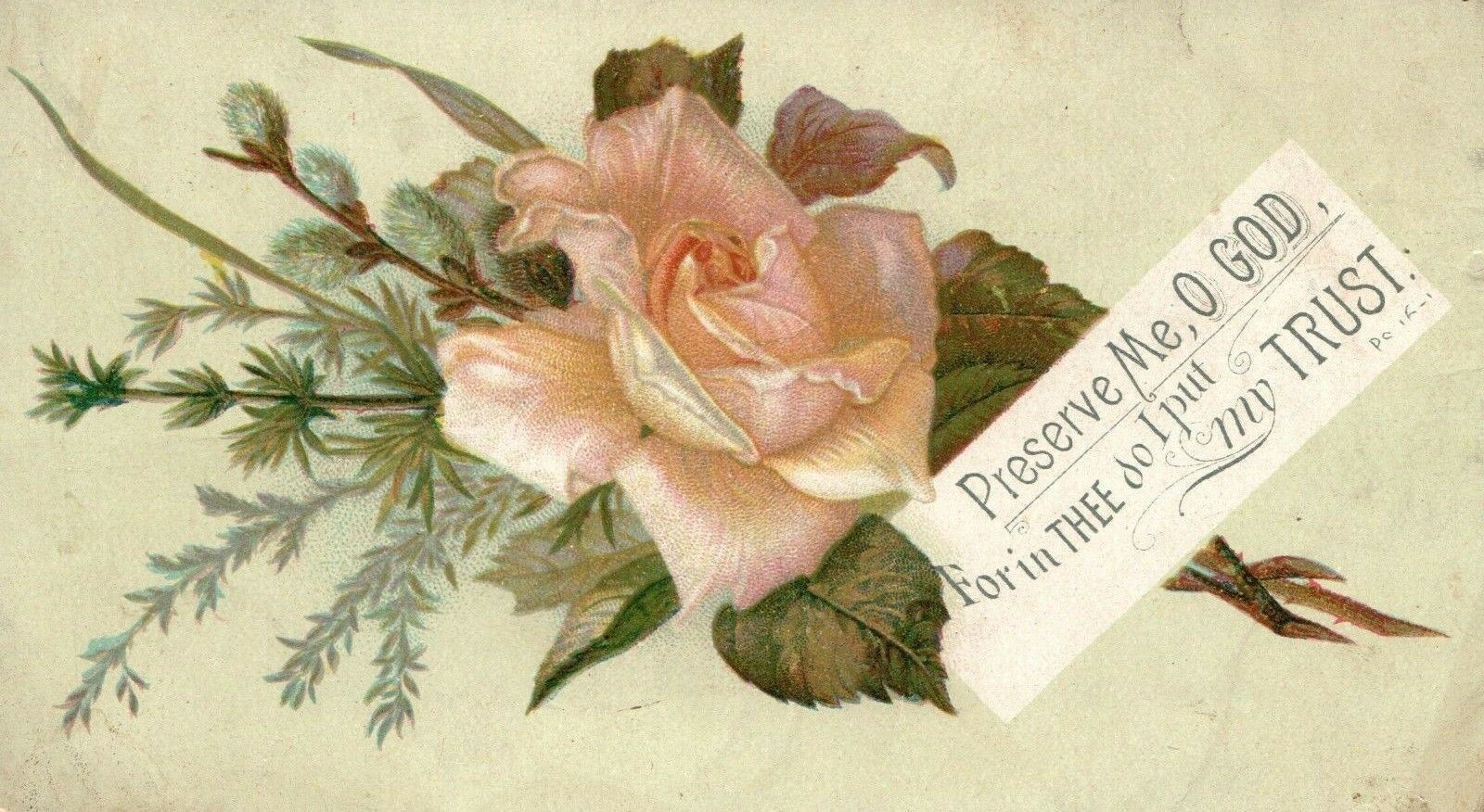 1880s-90s Preserve Me O God For in Thee Do I Put My Trust White Rose Trade Card