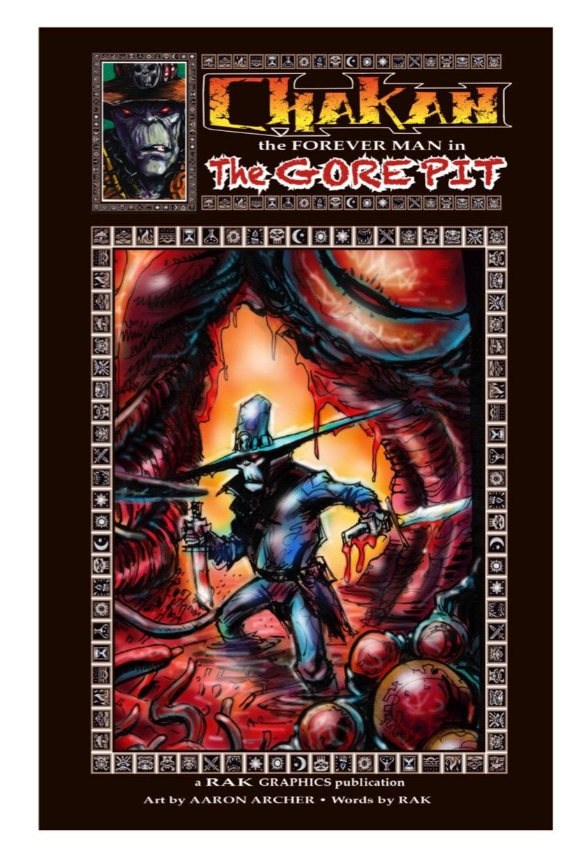 CHAKAN the Forever Man - THE GORE PIT Graphic Novella signed by RAK