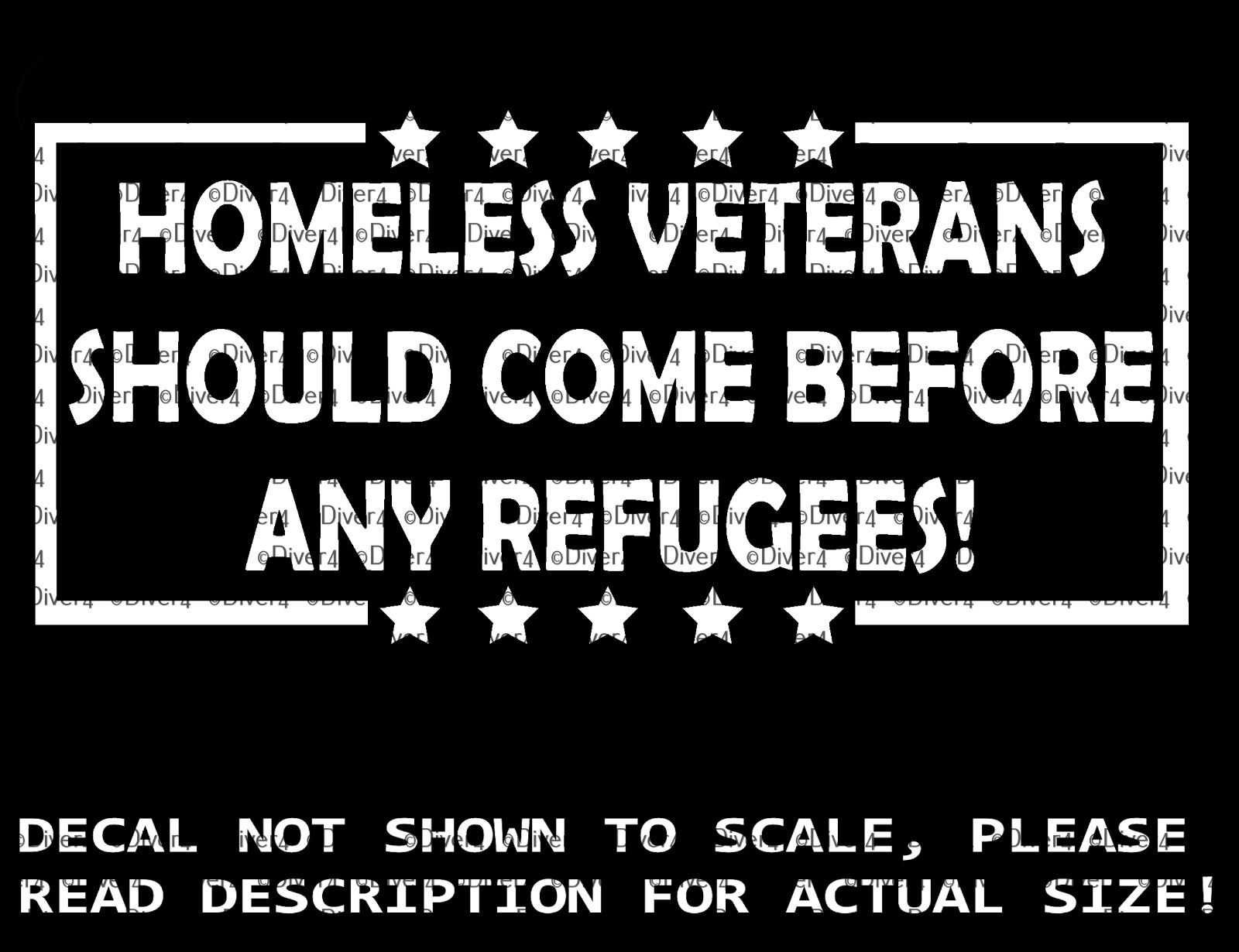 Homeless Veterans Should Come Before Any Refugees Decal US Made US Seller