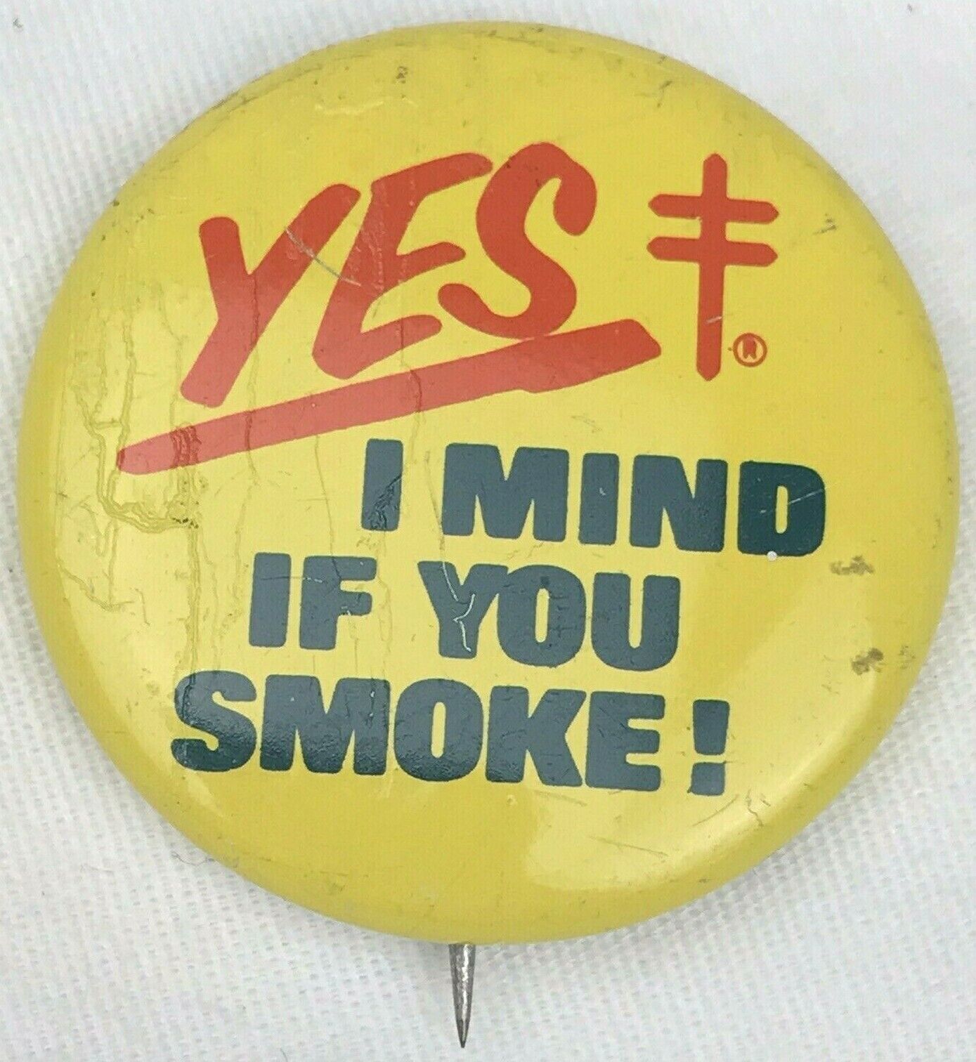 Yes I mind if you Smoke Vintage pinback Button Lung Cancer Awareness PSA